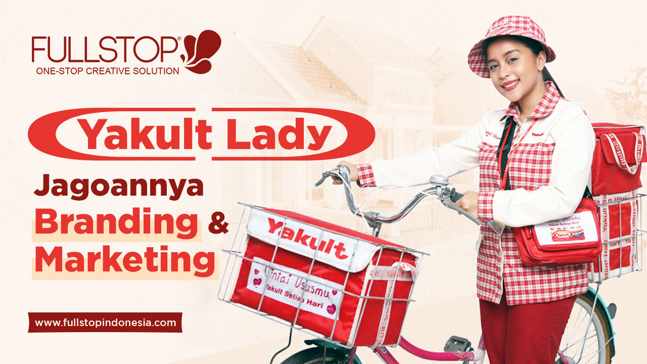 Yakult Lady: Jagoannya Branding & Marketing